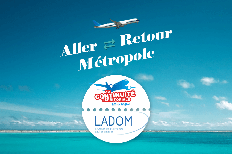 Aller et Retour Métropole - Continuité territoriale & LADOM